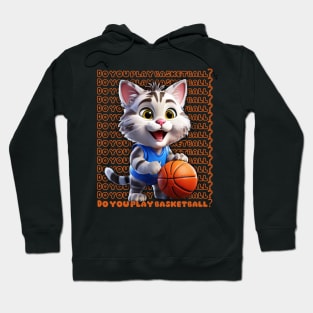 Do you play basketball? Hoodie